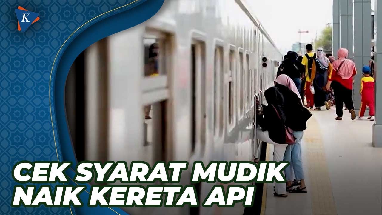Syarat Mudik Lebaran Menggunakan Kereta Api