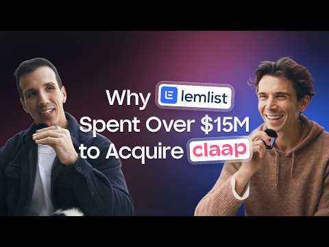 Why lemlist spent over $15M to to acquire Conversation Intelligence platform Claap