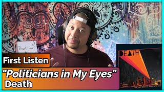 Death- Politicians In My Eyes REACTION &amp; REVIEW