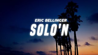 Eric Bellinger - Solo&#39;n (Lyrics)