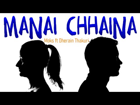 Moks - Manai Xaina (Ft Dherain thakuri) prod by @yarchabeatz @Dherain333
