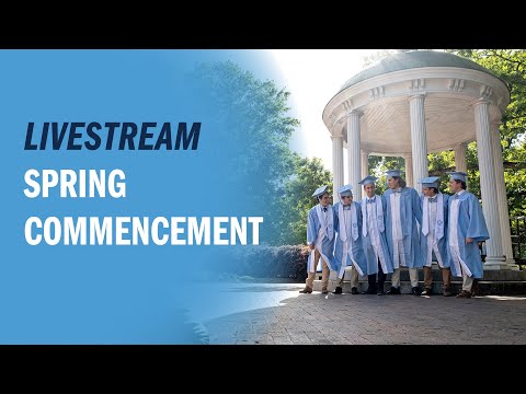 2023 Spring Commencement | UNC-Chapel Hill