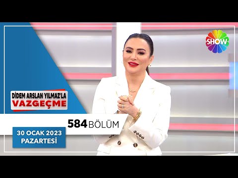 Didem Arslan Yılmaz'la Vazgeçme 584. Bölüm | 30 Ocak 2023