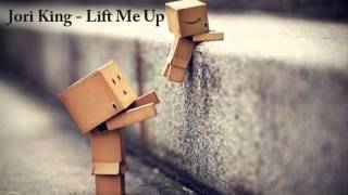 Jori King - Lift Me Up