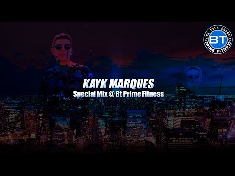 Kayk Marques - Special Mix @ Bt Prime Fitness