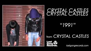 Crystal Castles - 1991