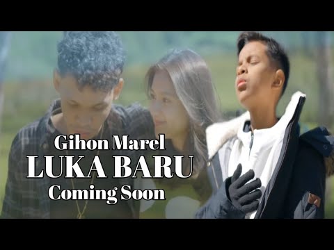 Gihon Marel LUKA BARU Coming Soon