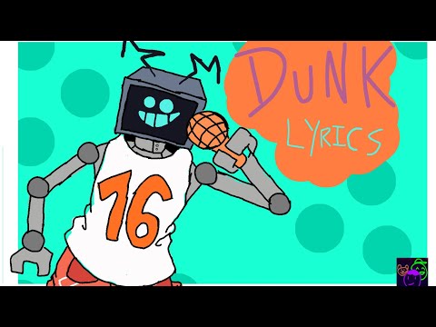 {REPOST} Friday night funkin Dunk lyrics. (Hex mod)