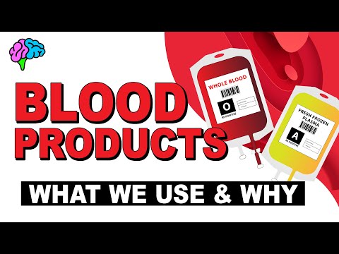Blood Products & Their Uses EXPLAINED!