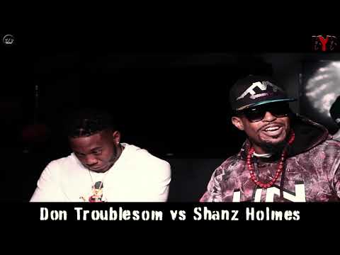 Don Troublesom vs Shanz Holmes