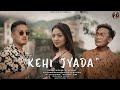 “Ekdev Limbu “Kehi Jyada“ ( Official Video) | Rayhan Gurung| Alisha Rai