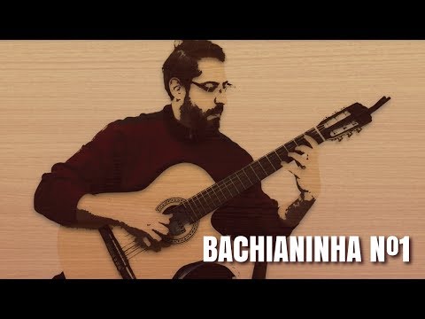 BACHIANINHA Nº1 (PAULINHO NOGUEIRA)