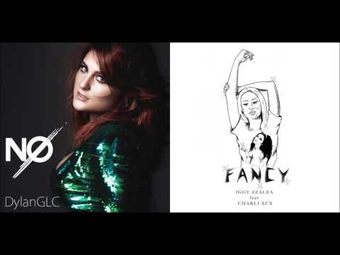 Fancy NØs | Meghan Trainor & Iggy Azalea feat. Charli XCX Mixed Mashup!