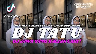 Download lagu DJ OPO AKU SALAH YEN AKU CRITO OPO ANANE - DJ TATU VIRAL TIKTOK TERBARU 2024 FULL BASS mp3