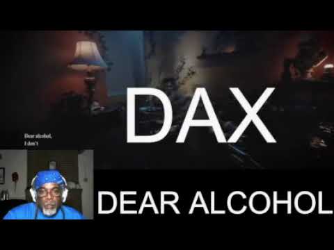 DAX - 'DEAR ALCOHOL" [OFFICIAL VIDEO} {DOKS REACTION} I CONTROLLED MY OWN DRINKING.
