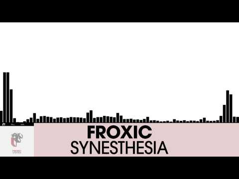 Froxic - Synesthesia [Electro House | Plasmapool]
