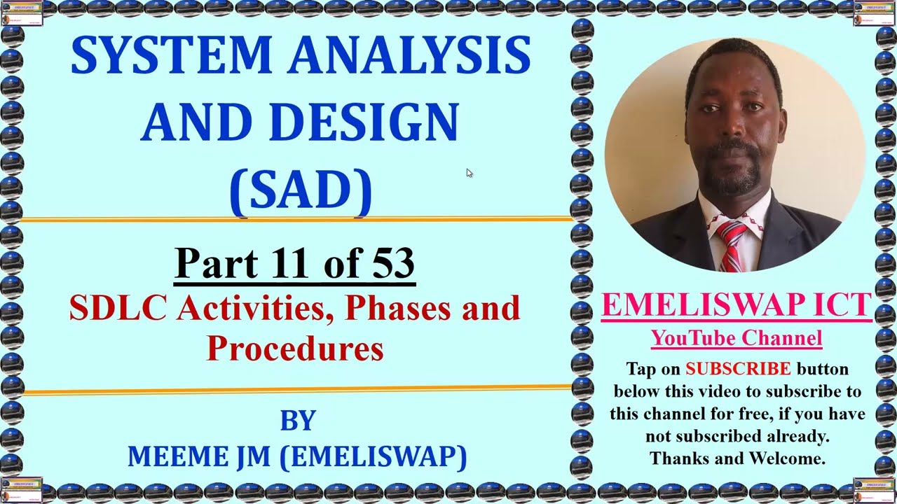 System Development Life Cycle Activities, Phases and Procedures in Systems Analysis and Design