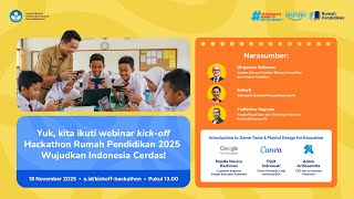 Kick-off Hackathon Rumah Pendidikan 2025 - Wujudkan Indonesia Cerdas