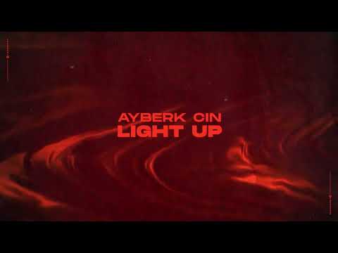 Ayberk Cin - Light Up