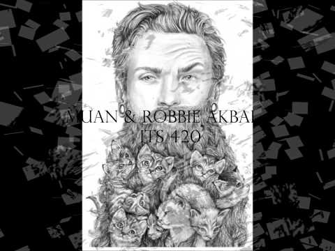 Muan & Robbie Akbal  its 420