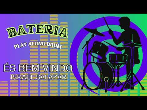 ÉS BEM VINDO - ISRAEL SALAZAR - PLAY ALONG DRUM