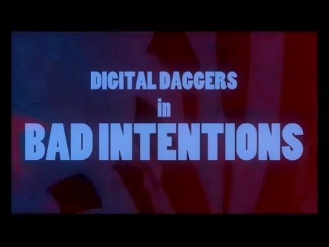Digital Daggers - Bad Intentions [Official Lyric Video]
