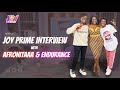 Interview with Afronitaaa and Endurance Grand at Joy Prime . *A Must Watch*