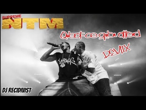Suprême NTM - Qu'Est-Ce Qu'On Attend [Remix Dj Recidivist]