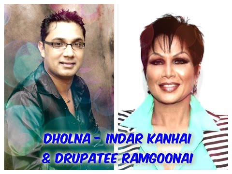 DHOLNA - INDAR KANHAI & DRUPATEE RAMGOONAI
