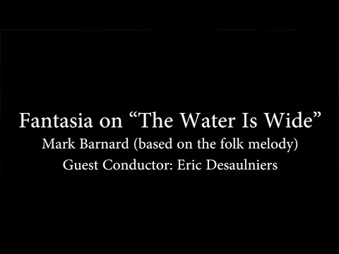 Cowichan Camerata 2017 - Fantasia on “The Water Is Wide” – Mark Barnard (based on the folk melody)