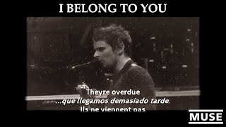 I Belong To You (Subtitulado al Español e Inglés) Muse