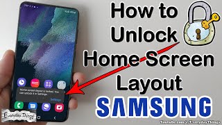 How to Unlock Home Screen Layout on Samsung Phone