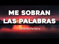 Zacarias Ferreira Me Sobran Las Palabras Letras