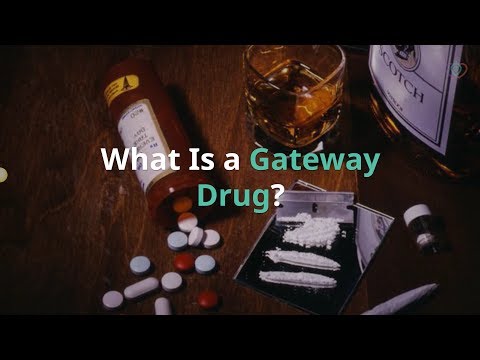 What Is a Gateway Drug?