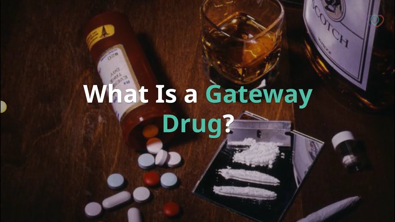 What Is a Gateway Drug?