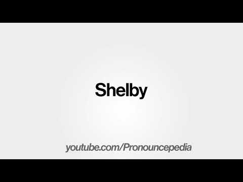 How To Pronounce Shelby