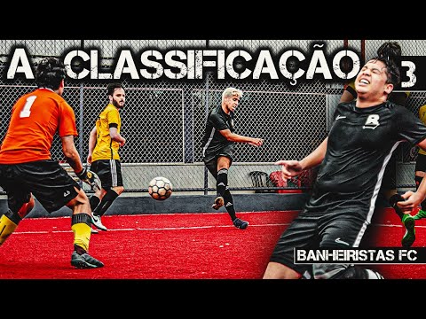 BANHEIRISTAS FC: O JOGO DA CLASSIFICAÇÃO! (EP.3)