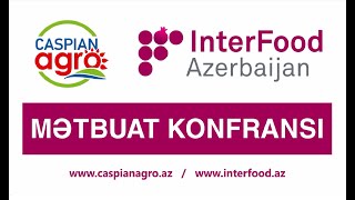 Press conference on Caspian Agro 2021 and InterFood Azerbaijan 2021