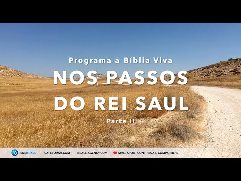 O Rei Saul e J&ocirc;natas, Programa a B&iacute;blia Viva em Micmas - Not&iacute;cias de Israel - Cafetorah.com