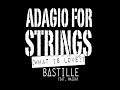 Adagio For Strings (What Is Love) - Bastille ...