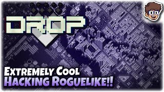 EXTREMELY Cool Hacking Roguelike!! | Let's Try DROP