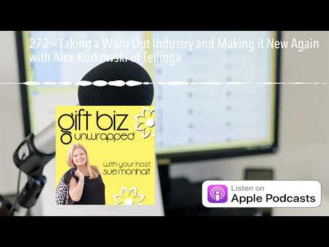 272 – Taking a Worn Out Industry and Making it New Again with Alex Kurkowski of Tellinga