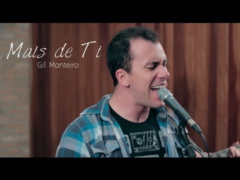 Mais De Ti - Gil Monteiro