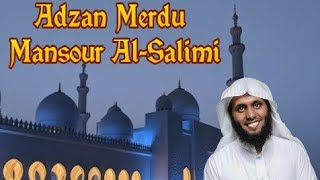 Download lagu Adzan Merdu Sekali - Mansour Al-Salimi mp3 Download lagu Adzan Merdu Sekali - Mansour Al-Salimi mp3