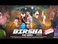 BIRSHA THE HERO SADRI MOVIE 2024 | #birsha #birsa #birshamovie #nagpurimovie