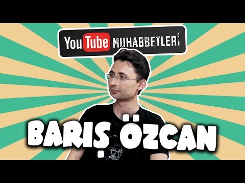 BARIŞ ÖZCAN - YouTube Muhabbetleri #17 Video