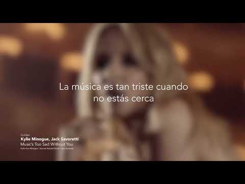 Kylie Minogue, Jack Savoretti - Music's Too Sad Without You - Letra en Español
