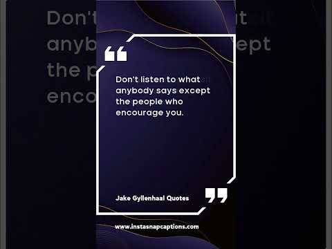 Jake Gyllenhaal Quotes Captions For Instagram |  #Jake #Gyllenhaal #Quotes #Captions#Instagram