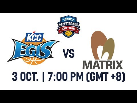 KCC Egis (KOR) v NS Matrix (MAS) - Full Game - Seri Mutiara Cup 2018