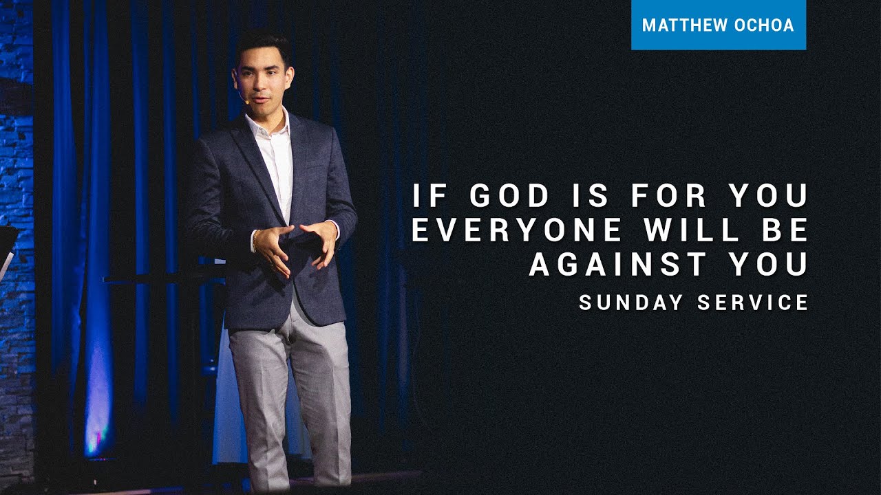 If God Is For You, Everyone Will Be Against You